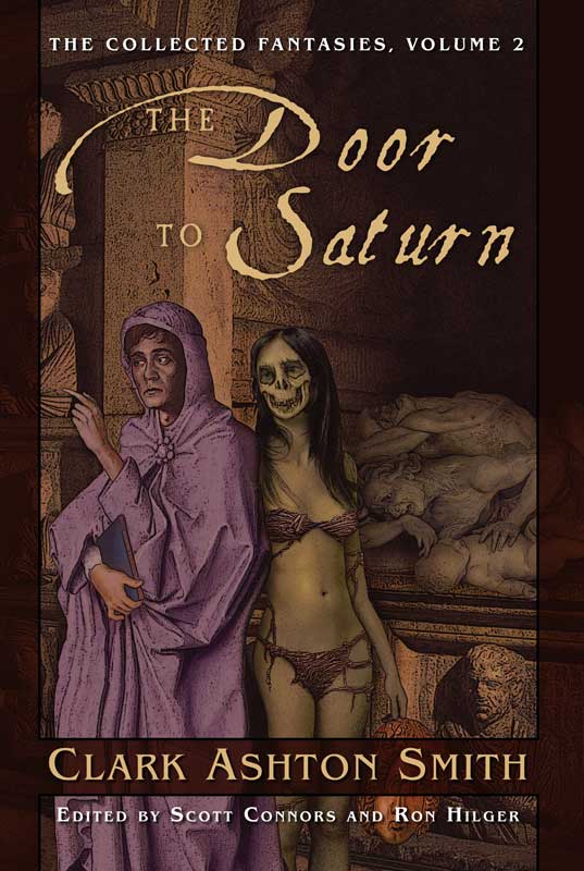 Doorway To Saturn: The Collected Fantasies Of Clark Ashton Smith V2