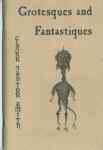 Grotesques and Fantastiques