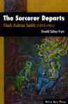 The Sorcerer Departs: Clark Ashton Smith (1893-1961)